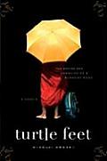 Turtle Feet The Making & Unmaking of a Buddhist Monk