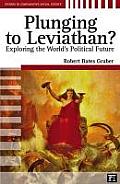 Plunging to Leviathan Exploring the Worlds Political Future