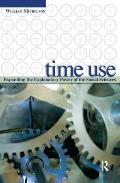Time Use: Expanding Explanation in the Social Sciences