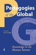Pedagogies of the Global: Knowledge in the Human Interest