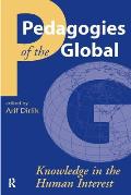 Pedagogies of the Global: Knowledge in the Human Interest