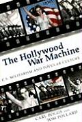 Hollywood War Machine U S Militarism & Popular Culture
