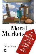 Moral Markets: How Knowledge and Affluence Change Consumers and Products