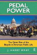 Pedal Power The Quiet Rise of the Bicycle in American Public Life