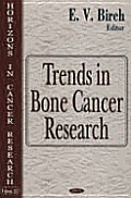 Trends in Bone Cancer Research (Horizons in Cancer Research, Volume 24)