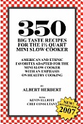 350 Big Taste Recipes For The 1.5 Quart