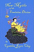 New Myths of the Feminine Divine