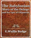 The Babylonian Story of the Deluge and the Epic of Gilgamish - 1920