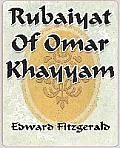 Rubaiyat of Omar Khayyam of Naishapur - 1889