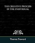 The Creative Process in the Individual (New Edition)