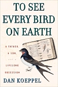 To See Every Bird On Earth A Father A So