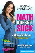 Math Doesnt Suck How to Survive Middle School Math Without Losing Your Mind or Breaking a Nail