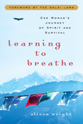 Learning to Breathe One Womans Journey of Spirit & Survival