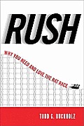 Rush Why You Need & Love the Rat Race