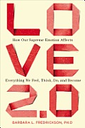 Love 20 How Our Supreme Emotion Affects Everything We Feel Think Do & Become