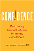 Confidence Overcoming Low Self Esteem Insecurity & Self Doubt