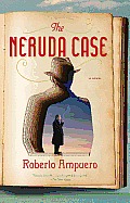 Neruda Case A Novel