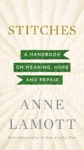 Stitches A Handbook on Meaning Hope & Repair