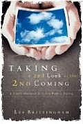 Taking a Second Look at the Second Coming: A Sensible Alternative To Current Prophecy Teaching
