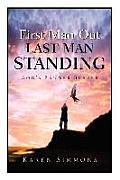First Man Out-Last Man Standing