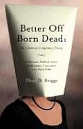 Better Off Born Dead: The Christian Compliancy Theory