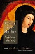 Behold Your Mother Priests Speak about Mary
