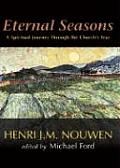 Eternal Seasons A Spiritual Journey Through the Churchs Year