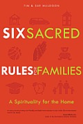 Six Sacred Rules for Families A Spirituality for the Home