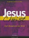 Jesus Christ God's Revelation to the World (Second Edition)