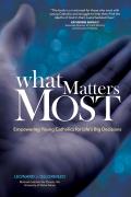 What Matters Most Empowering Young Catholics for Lifes Big Decisions
