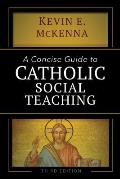 Concise Guide to Catholic Social Teaching Third Edition