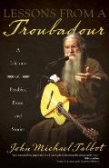 Lessons from a Troubadour A Lifetime of Parables Prose & Stories