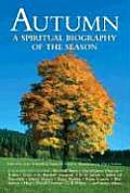 Autumn A Spiritual Biography of the Season