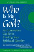 Who Is My God An Innovative Guide to Finding Your Spiritual Identity