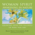 Woman Spirit Awakening in Nature Growing Into the Fullness of Who You Are