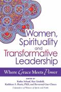 Women Spirituality & Transformative Leadership Where Grace Meets Power