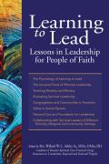 Learning to Lead Lessons in Leadership for People of Faith