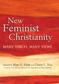 New Feminist Christianity Many Voices Many Views