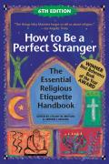 How To Be A Perfect Stranger The Essential Religious Etiquette Handbook