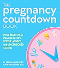 Pregnancy Countdown Book Nine Months of Practical Tips Useful Advice & Uncensored Truths