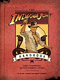 Indiana Jones Handbook The Complete Adventurers Guide