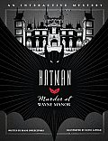 Batman Murder at Wayne Manor An Interactive Mystery