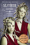 Lovecraft Middle School 02 Slither Sisters Tales from Lovecraft Middle School 2