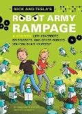 Nick & Tesla 02 Nick & Teslas Robot Army Rampage A Novel with Hoverbots Bristlebots & Other Gadgets You Can Build Yourself
