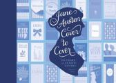 Jane Austen Cover to Cover 200 Years of Classic Book Covers