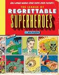 League of Regrettable Superheroes Half Baked Heroes from Comic Book History