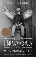 Miss Peregrine 03 Library of Souls Third Novel of Miss Peregrines Peculiar Children