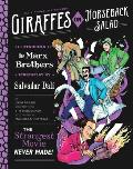 Giraffes on Horseback Salad: Salvador Dali, the Marx Brothers, and the Strangest Movie Never Made