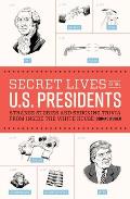 Secret Lives of the U S Presidents