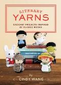 Literary Yarns Crochet Patterns Inspired by Classic Books